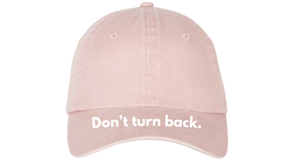 Don't turn back. - 100% Organic cotton baseball cap (Gender Neutral) - Image 3
