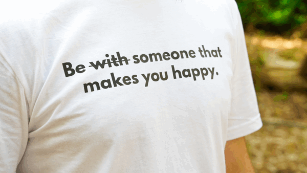 'Be someone that makes you happy' T-SHIRT (Male) - Image 5