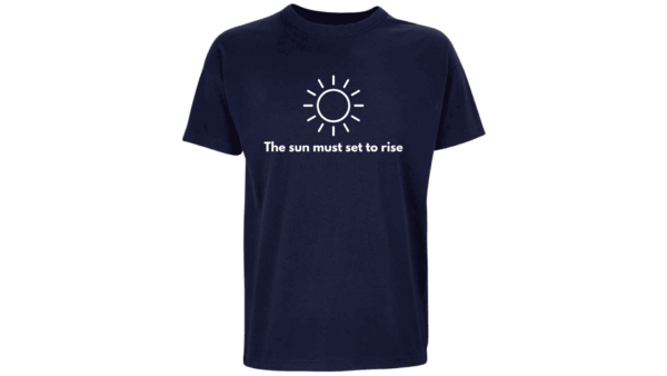 'The sun must set to rise.' - Oversized Organic T-Shirt (Male) - Image 13