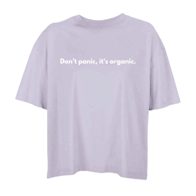 'Don't panic, it's organic.' - Oversized Organic Cotton T-Shirt (Female)