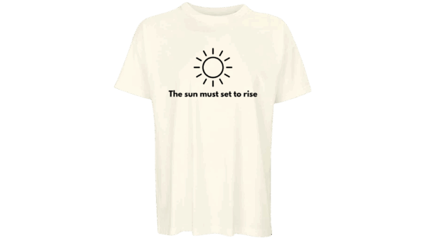 'The sun must set to rise.' - Oversized Organic T-Shirt (Male) - Image 4