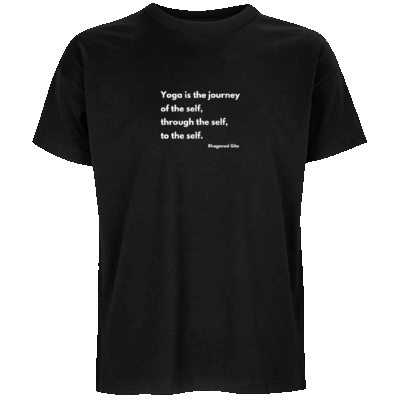 'Yoga is the journey of the self, through the self, to the self.' - Organic cotton oversized T-Shirt (Male)